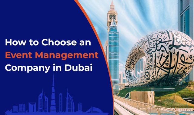 How to Choose an Event Management Company in Dubai