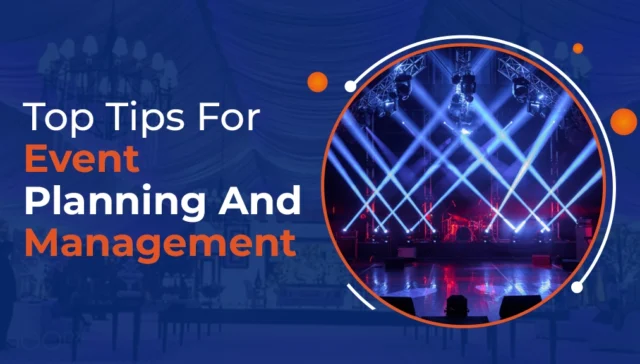 Top Tips for Event Planning and Management