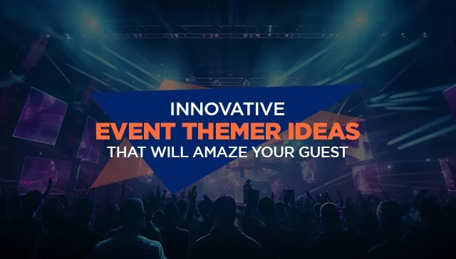 Event Theme Ideas
