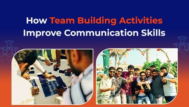 How Team Building Improves Communication Skills