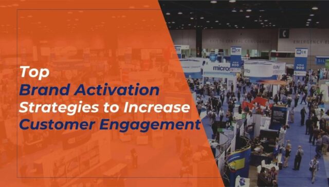 Top Brand Activation Strategies for Engagement